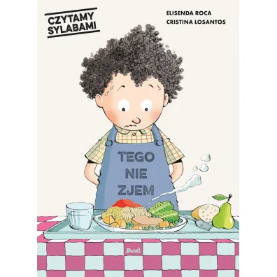 Czytamy sylabami. Tego nie zjem! - Roca Elisenda
