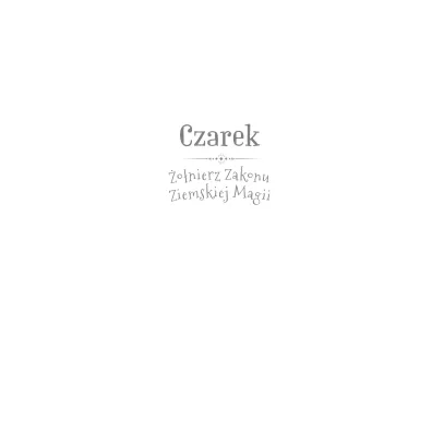 Czarek �o�nierz Zakonu Ziemskiej Magii