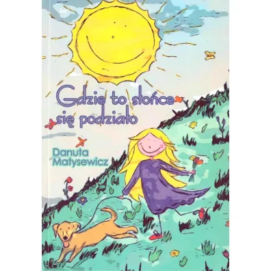Gdzie to s�o�ce si� podzia�o - Danutak Matysewicz