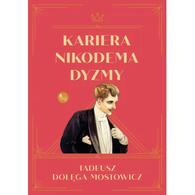 Kariera Nikodema Dyzmy - Tadeusz Do��ga-Mostowicz