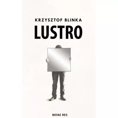 Lustro - Krzysztof  Blinka
