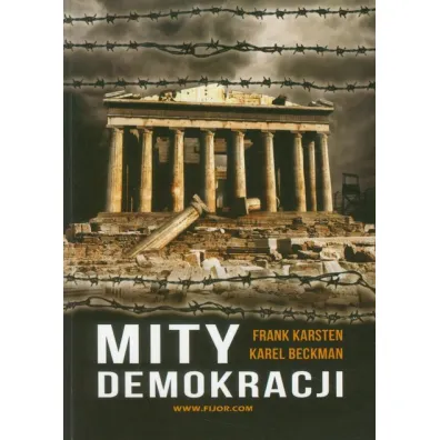 Mity demokracji - Beckman Karel, Frank Karsten