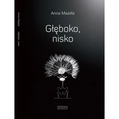 G��boko, nisko - Anna Mazela