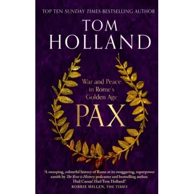 Pax. War and Peace in Rome`s Golden Age wer. angielska - Tom Holland
