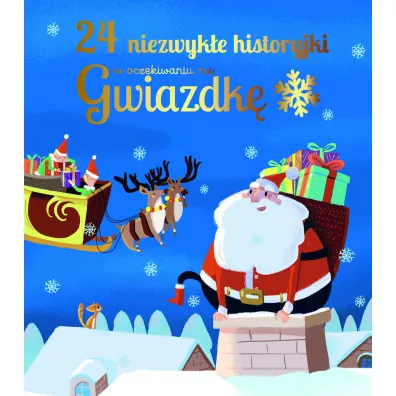 24 niezwyk�e historyjki w oczekiwaniu na Gwiazdk�