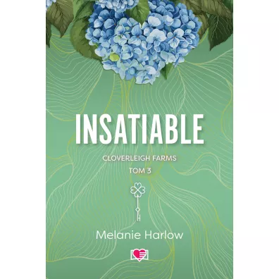 Insatiable. Cloverleigh Farms. Tom 3 - Melanie Harlow