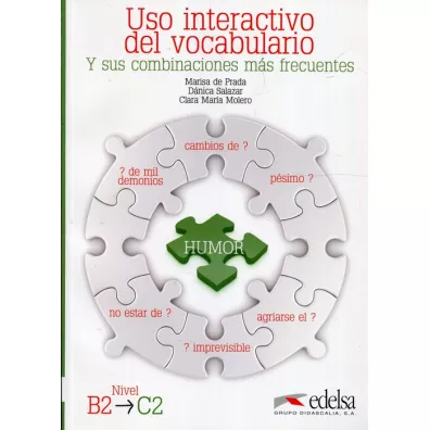 Uso interactivo del vocabulario. Nivel B2-C2 - Marisa De Prada, Clara Maria  Molero, Danica  Salazar