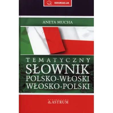 S�ownik tematyczny polsko-w�oski z CD - Aneta Mucha