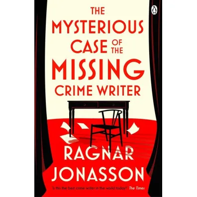The Mysterious Case of the Missing Crime Writer - Ragnar Jonasson