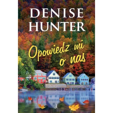 Opowiedz mi o nas - Denise Hunter