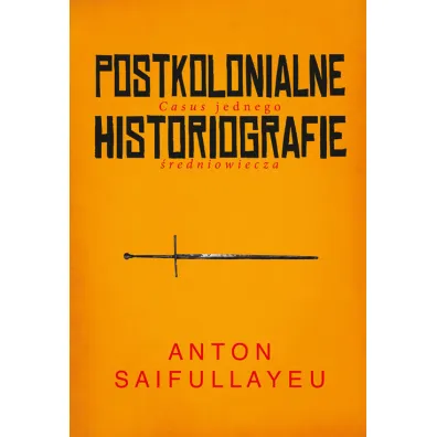 Postkolonialne historiografie - Saifullayeu Anton