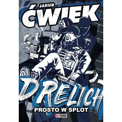 Drelich. Prosto w splot - Jakub �wiek