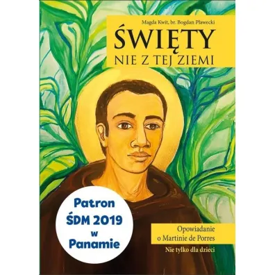 �wi�ty nie z tej ziemi - Bogdan  P�awecki, Magda  Kwit
