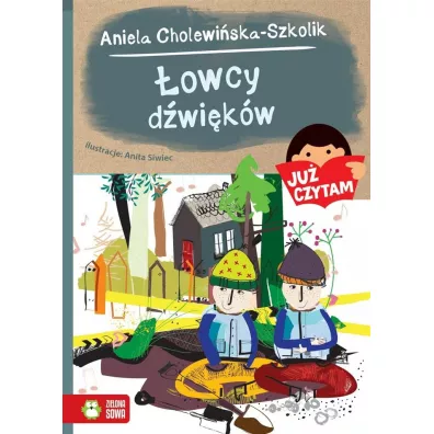 Ju� czytam. �owcy d�wi�k�w - Aniela Cholewi�ska-Szkolik