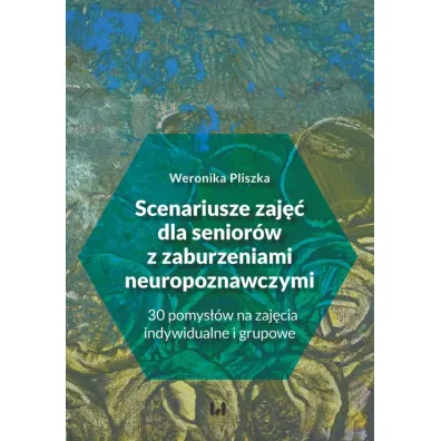 Scenariusze zaj�� dla senior�w z zaburzeniami... - Weronika Pliszka