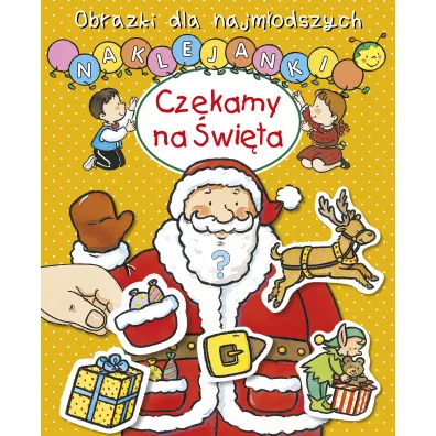 Obrazki dla najm�odszych. Naklejanki. Czekamy na �wi�ta - Nathalie Belineau