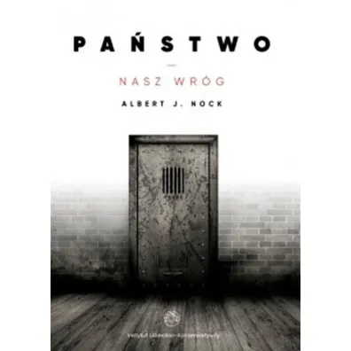 Pa�stwo, nasz wr�g - Albert J Nock