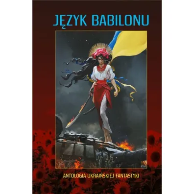 J�zyk Babilonu. Antologia ukrai�skiej fantastyki - Wo�odymyra Arienewa