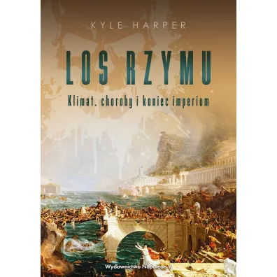 Los Rzymu. Klimat, choroby i koniec imperium - Kyle Harper