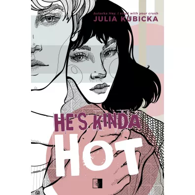 He's Kinda Hot - Julia Kubicka