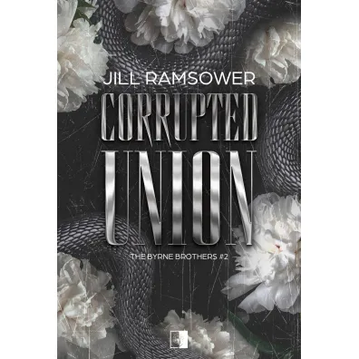 Corrupted Union. The Byrne Brothers. Tom 2 - Jill Ramsower