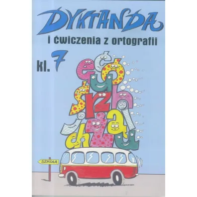 Dyktanda i �wiczenia z ortografii klasa 7 - Wies�awa Zar�ba