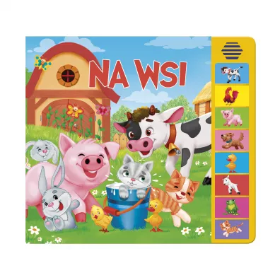 Na wsi. Ksika z elementami dwikowymi - Katarzyna Campbell