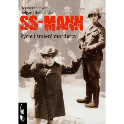 Ss-mann. �ycie I �mier� mordercy - Heindrichs Helgard, Schwan Heribert