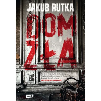 Dom z�a - Jakub Rutka