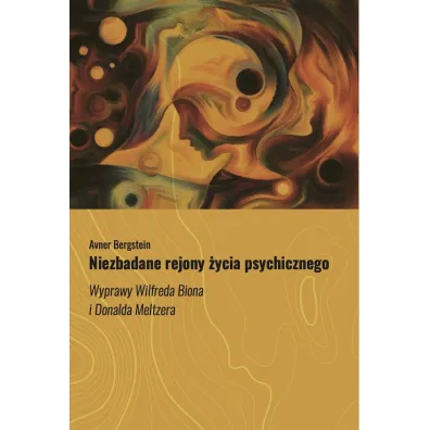 Niezbadane rejony �ycia psychicznego - Bergstein Avner