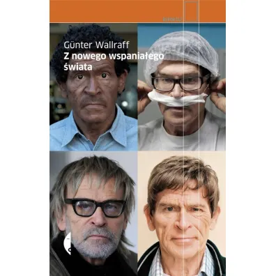 Z nowego wspania�ego �wiata - Wallraff Gunter