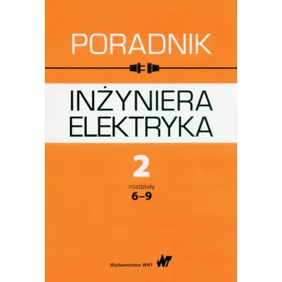 Poradnik in�yniera elektryka T.2 rozdzia�y 6-9