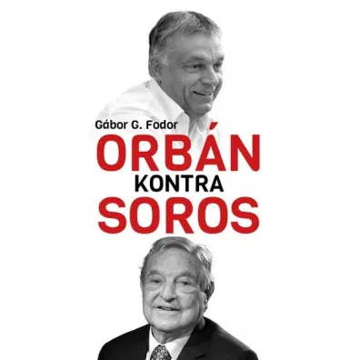 Orb�n kontra Soros - Gabor G Fodor