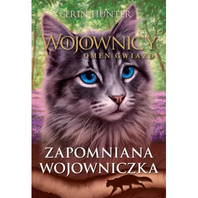 Zapomniana wojowniczka. Wojownicy. Omen Gwiazd. Tom 5 - Erin Hunter