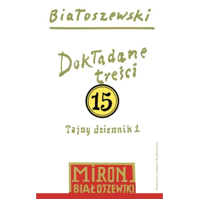 Utwory zebrane 15 Dok�adane tre�ci Tajny dziennik 1 - Miron Bia�oszewski