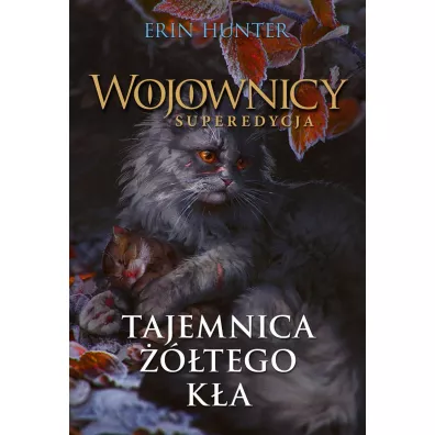 Tajemnica ��tego K�a. Wojownicy. Superedycja. Tom 3 - Erin Hunter
