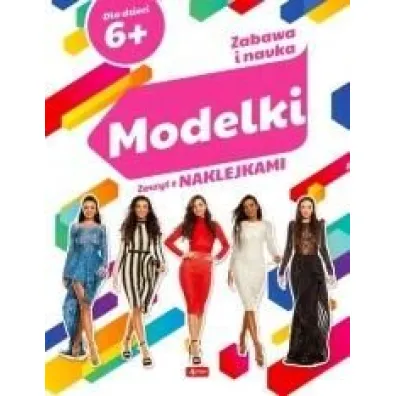 Zabawa i nauka. Modelki - Angelika  Ogrocka