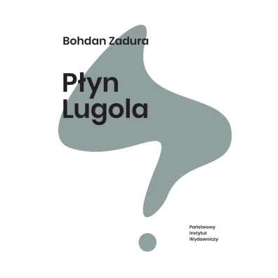 P�yn Lugola - Bohdan Zadura
