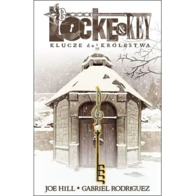 Klucze do kr�lestwa. Locke & Key. Tom 4 - Joe Hill