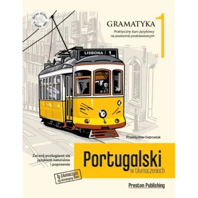 Portugalski w t�umaczeniach. Gramatyka. Cz�� 1. Poziom A1-A2 + CD