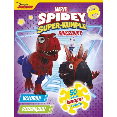 Dinozaury. Marvel Spidey i Super-kumple. Koloruj! Rozwizuj! 50 naklejek wieccych w ciemnoci