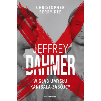 Jeffrey Dahmer. W g��b umys�u kanibala-zab�jcy