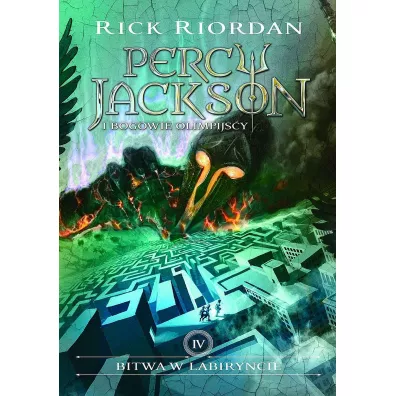 Bitwa w Labiryncie. Percy Jackson i Bogowie Olimpijscy. Tom 4 - Rick Riordan