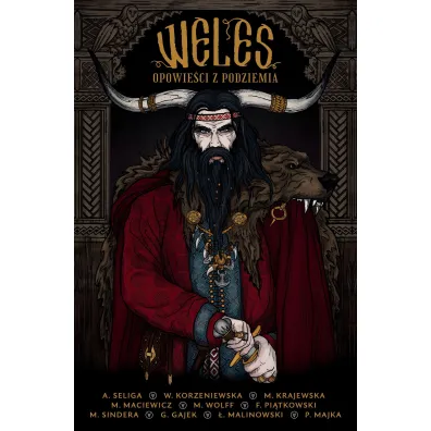Weles. Opowie�ci z podziemia - Grzegorz Gajek, �ukasz Malinowski, Monika Maciewicz, Pawe� Majka, Marta Krajewska, Magdalena  Wolff, Marcin Sindera, Aleksandra Seliga, Wiktoria Korzeniewska, Franciszek Pi�tkowski