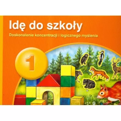 PUS Id� do szko�y 1 - Doskonalenie koncentracji i logicznego my�lenia - Maria Gudula