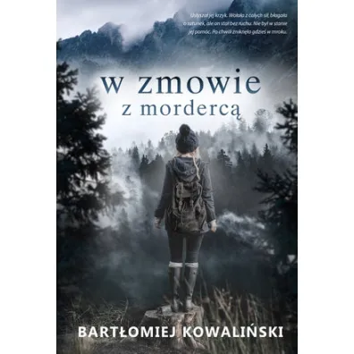 W zmowie z morderc� - Bart�omiej Kowali�ski