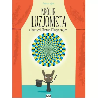 Kr�lik iluzjonista i festiwal sztuk magicznych - Patricia Geis