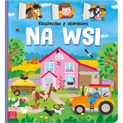 Ksieczka z okienkami. Na wsi - Agnieszka Bator