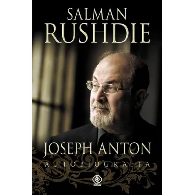 Joseph Anton. Autobiografia - Salman Rushdie
