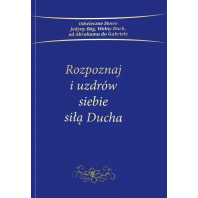 Rozpoznaj i uzdr�w siebie si�� Ducha